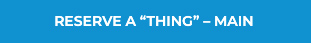 Reserve a "Thing" - Main Button image